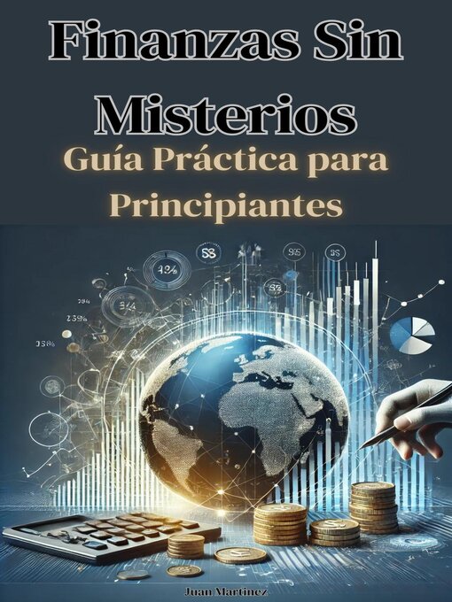Title details for Finanzas Sin Misterios by Juan Martinez - Available